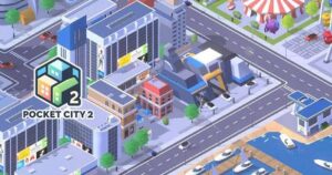tai game Pocket City 2 mod apk